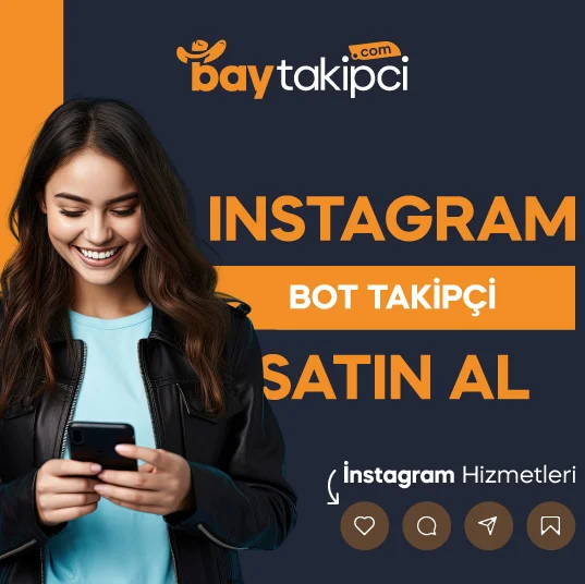 Instagram Bot Takipçi Satın Al