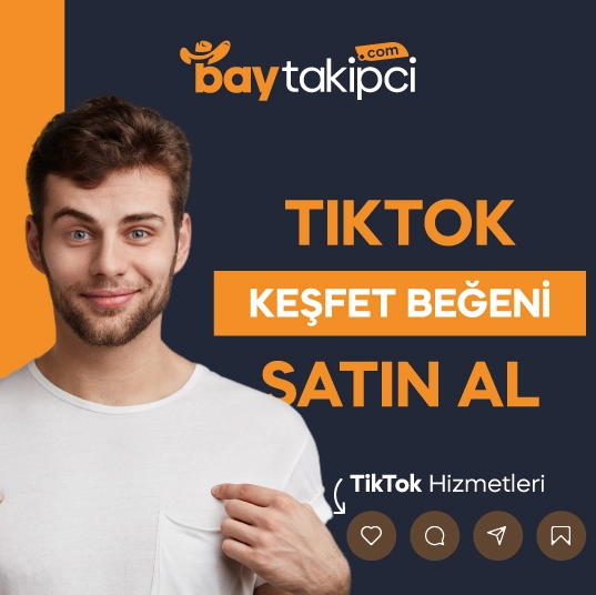 Tiktok Keşfet Beğeni Satın Al