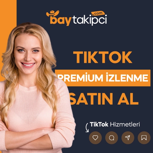 Tiktok  Premium İzlenme Satın Al