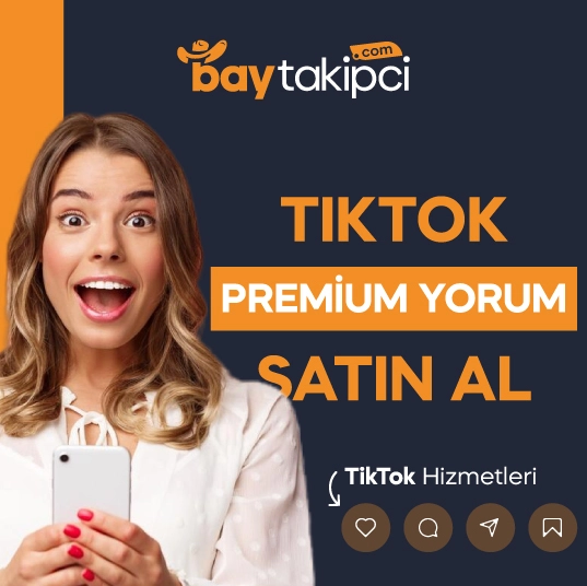 Tiktok Premium Yorum Satın Al